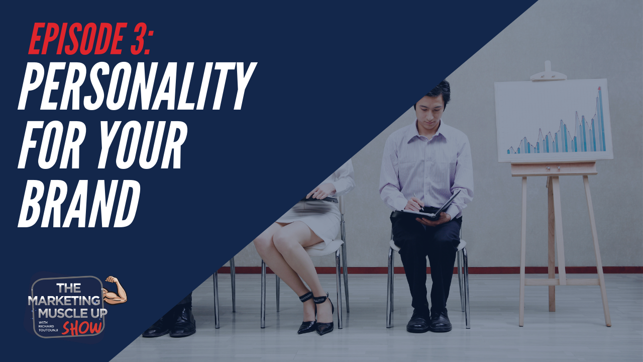 Read more about the article Personality For Your Brand | Marketing Muscle Up Podcast Ep 3