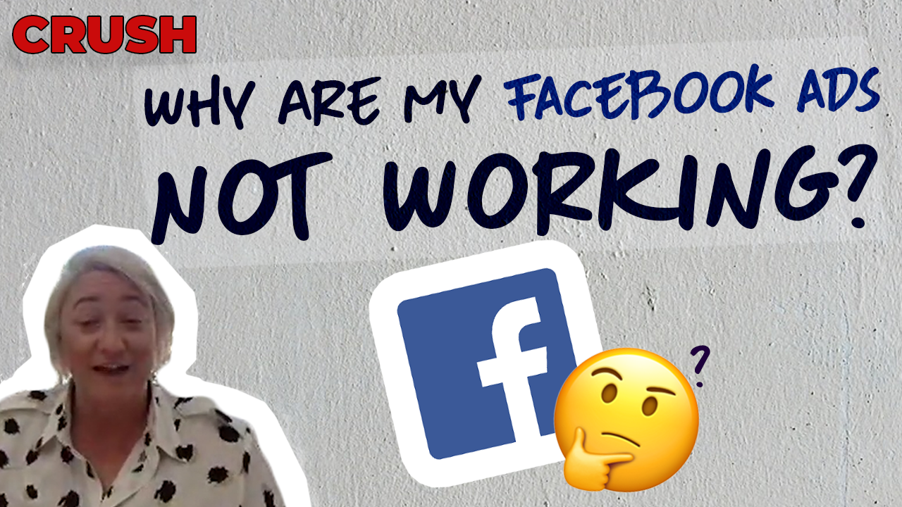 You are currently viewing Why Are My Facebook Ads Not Working | Crush Wednesday Ep 77